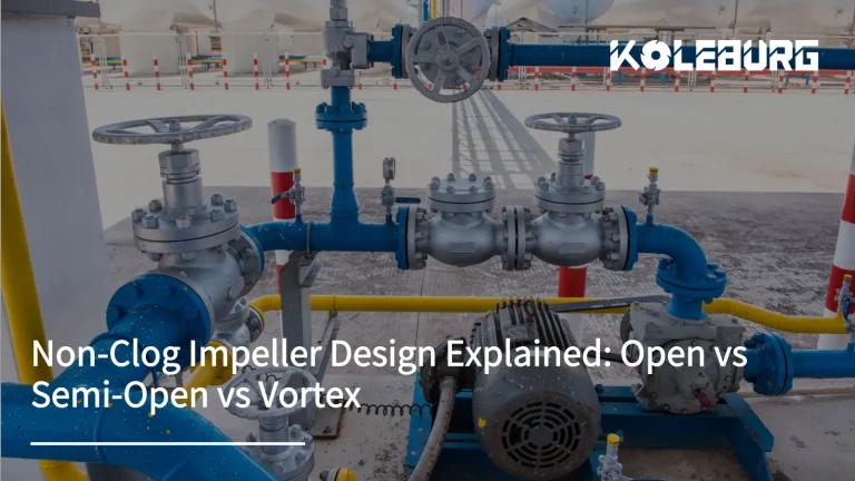 Non-Clog Impeller Design Explained Open vs Semi-Open vs Vortex